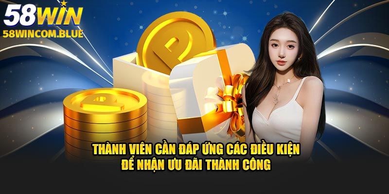 Điều kiện để thành viên nhận được ưu đãi này