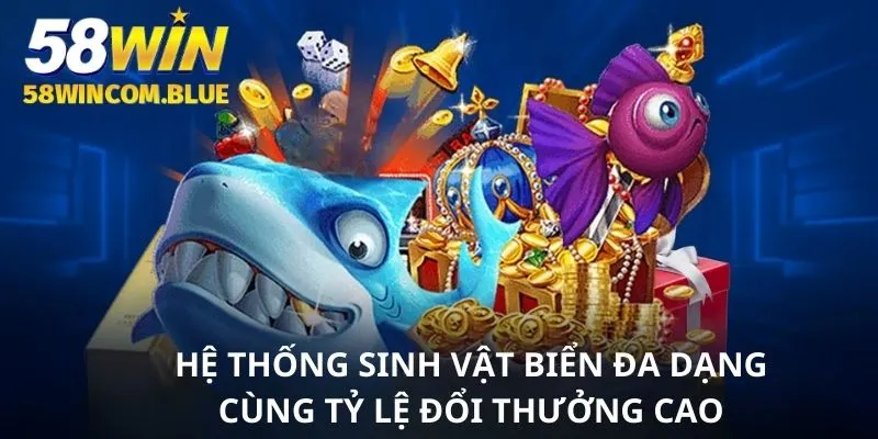 Hệ thống sinh vật biển phong phú với nhiều thể loại khác nhau