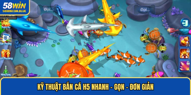 Kỹ thuật bắn cá nhanh gọn