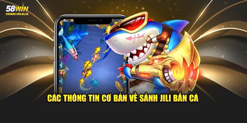 Bắn cá Jili đang khuấy đảo thị trường game nhờ các ưu điểm