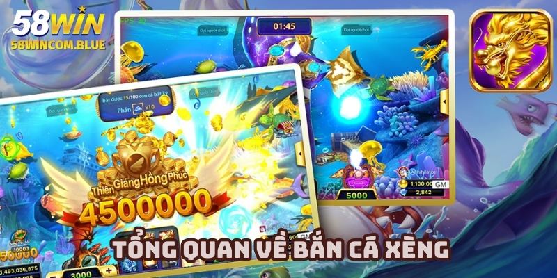 Bắn cá xèng là siêu phẩm săn boss cao cấp tại nền tảng 58WIN