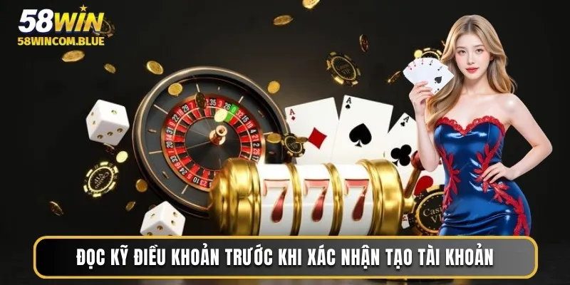 Đọc kỹ điều khoản trước khi xác nhận tạo tài khoản