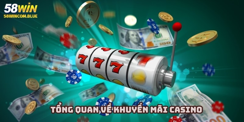 Khuyến mãi Casino mang lại nguồn giá trị lớn