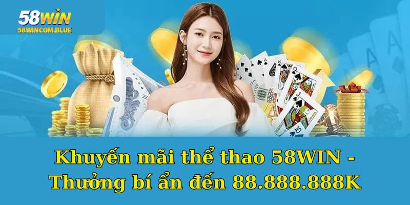Thưởng bí ẩn cho hội viên cá cược đến 88.888.888K