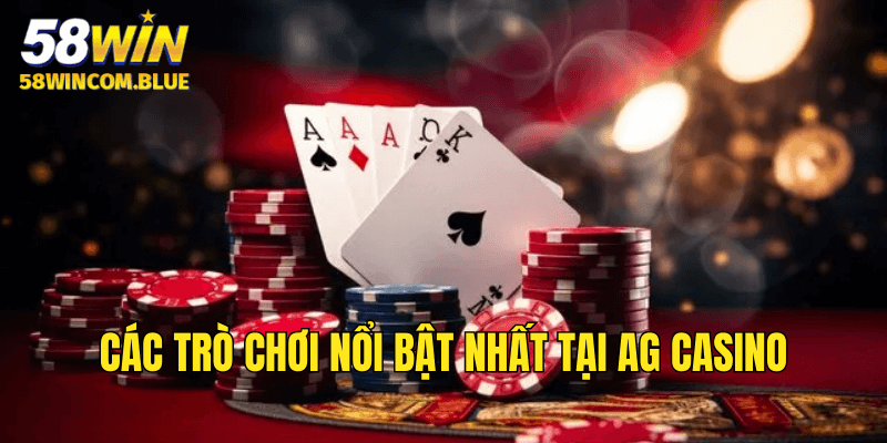 Một số trò chơi hấp dẫn nhất của AG Casino