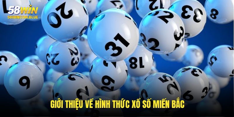 Khái quát về hình thức XSMB